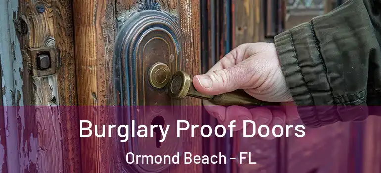  Burglary Proof Doors Ormond Beach - FL