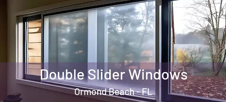  Double Slider Windows Ormond Beach - FL