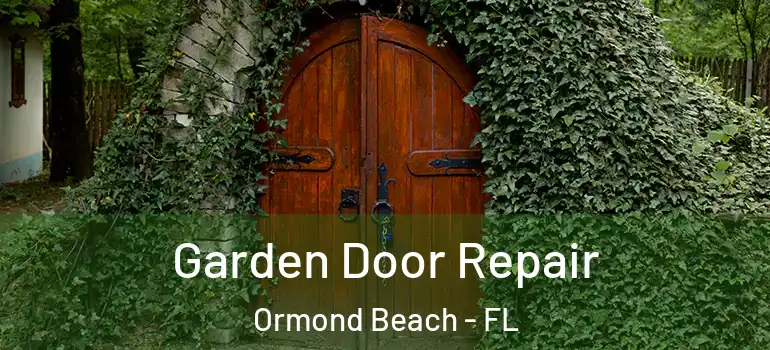  Garden Door Repair Ormond Beach - FL