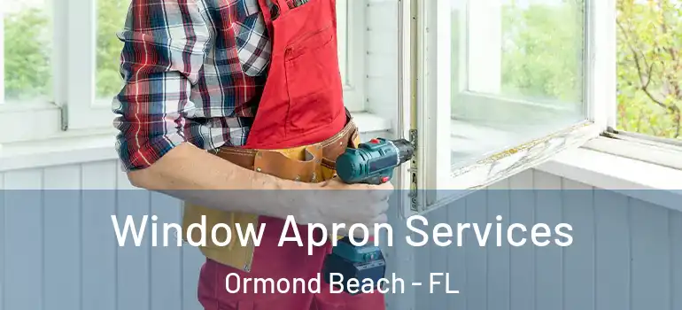  Window Apron Services Ormond Beach - FL